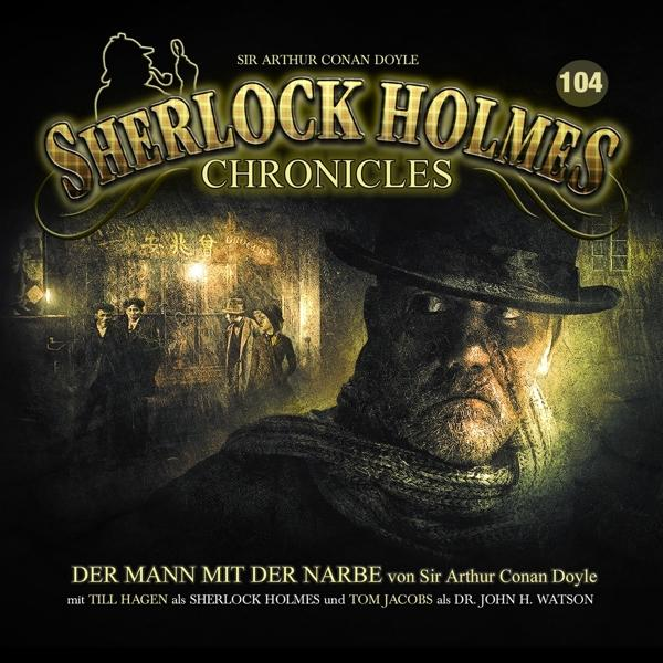 Sherlock Holmes Chronicles Narbe-Folge - - mit (CD) 104 Der Mann der