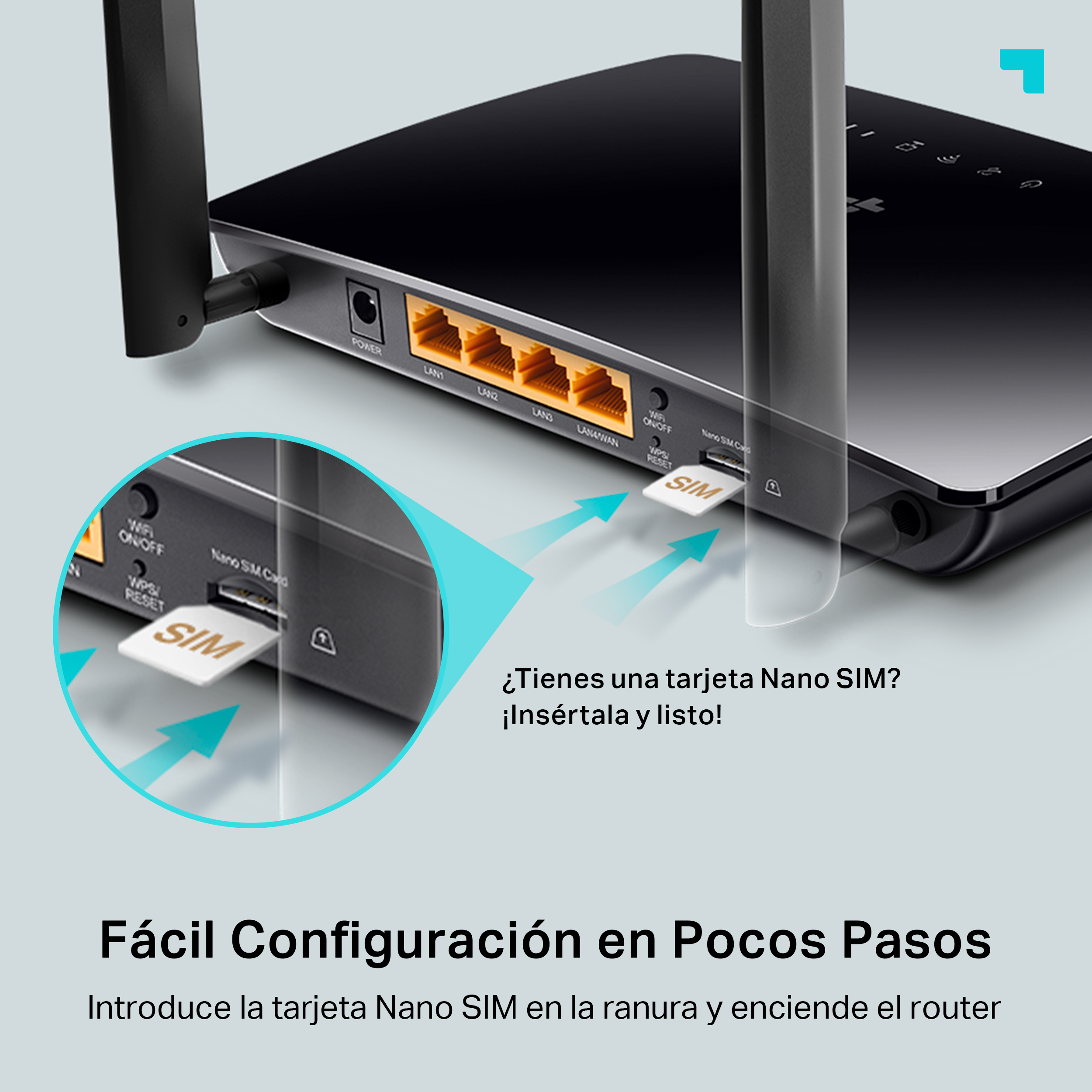 Un router con una tarjeta Nano SIM insertándose. El texto dice: ¿Tienes una tarjeta Nano SIM? ¡Insértala y listo!