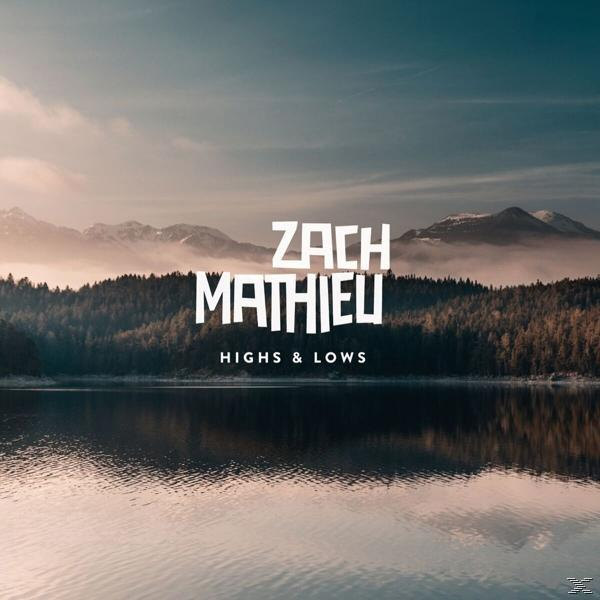 Zach Mathieu - + Download) Highs Lows & - (LP