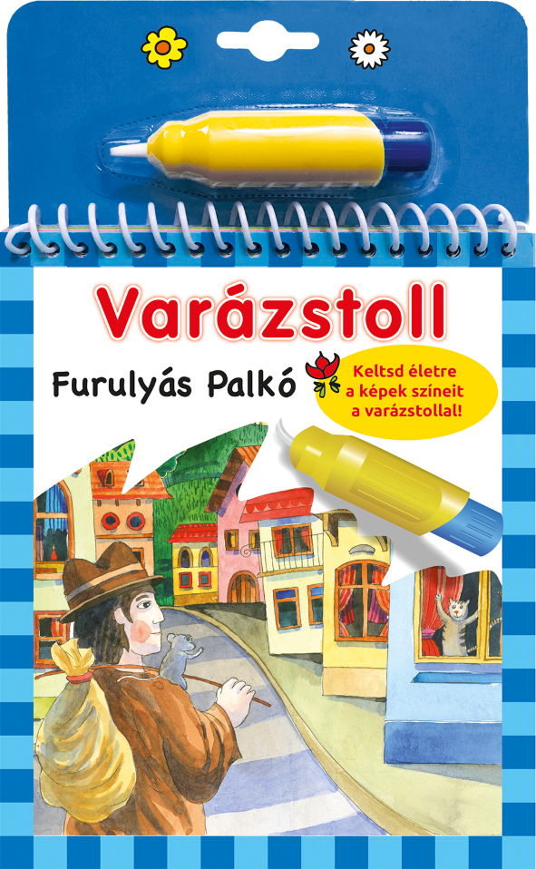 Napraforgó Könyvkiadó - Varázstoll Benedek Elek: Furulyás Palkó