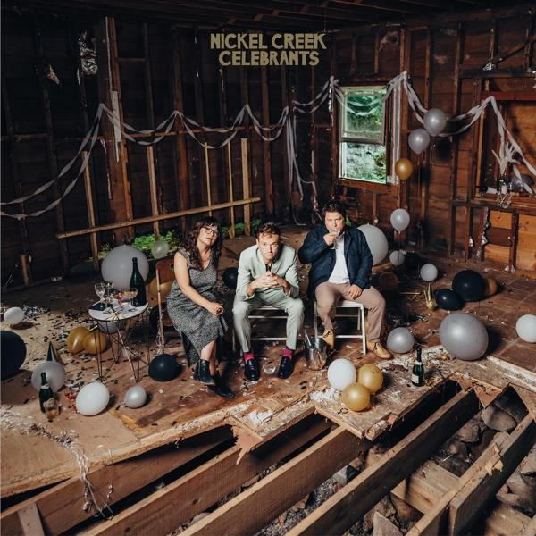 Nickel Creek CELEBRANTS - (Vinyl) -