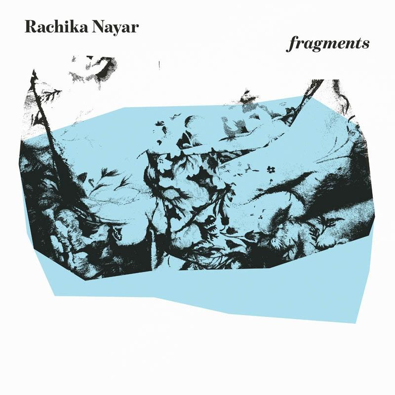 Rachika Nayar - Fragments (Expanded) - (Vinyl)