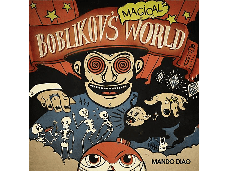 Mando Diao - BOBLIKOV\'S MAGICAL WORLD  - (CD)