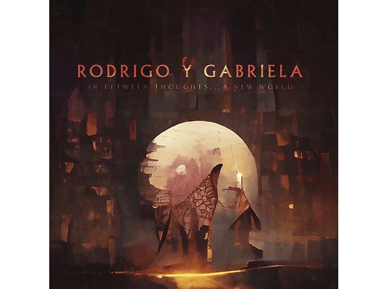 Rodrigo Y Gabriela - In - Between New Thoughts...A World (CD)