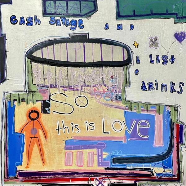 Drinks & - Last The - Savage Is (CD) So This Cash Love