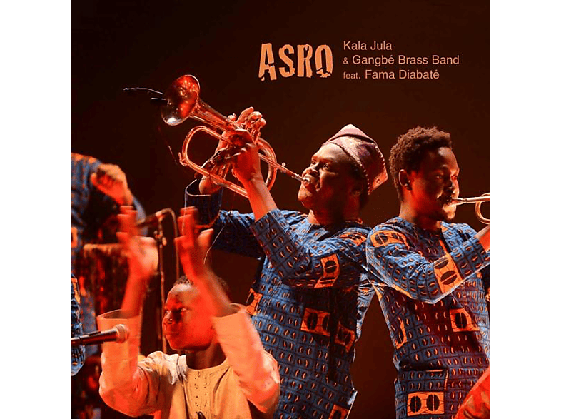 KALA JULA & GANBE BRASS BAND FEAT. FAMA DIABATE Asro (CD) KALA JULA