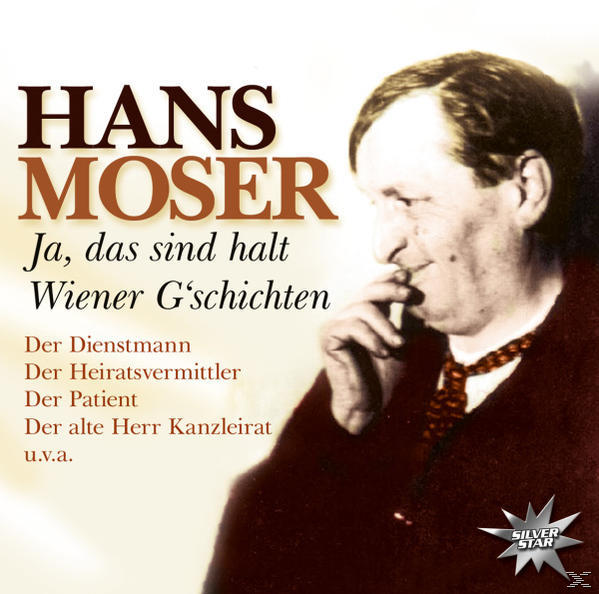 Hans Moser - Wiener Halt Schichten G Sind - (CD) Das Ja