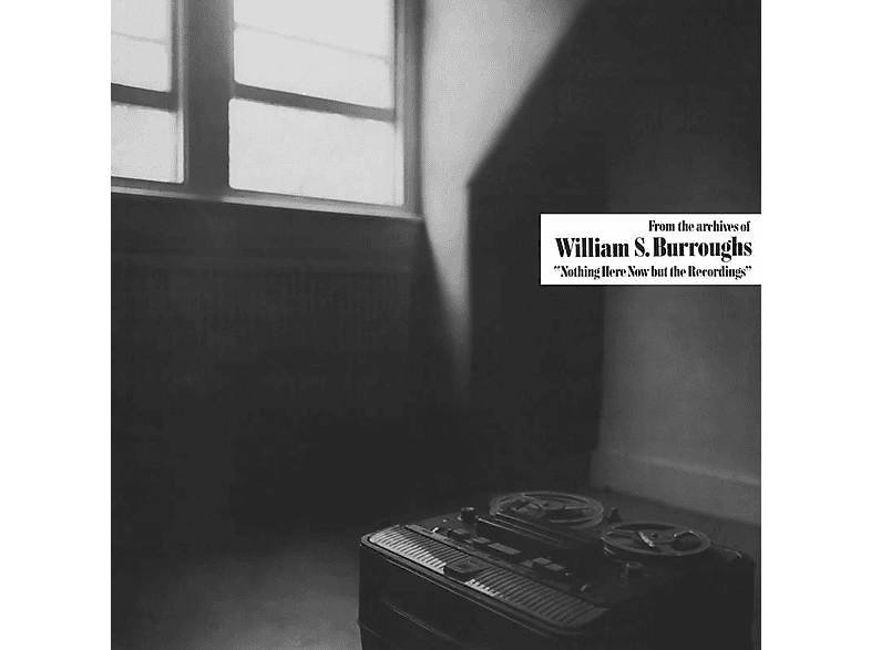 WILLIAM S. Burroughs - Nothing Here Now But The Recordings  - (CD)