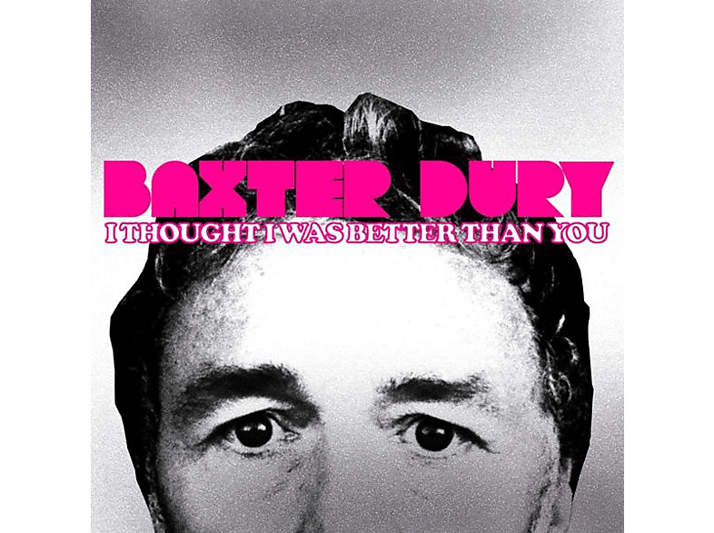 Baxter Dury - I Thought I Was Better Than You - (CD)