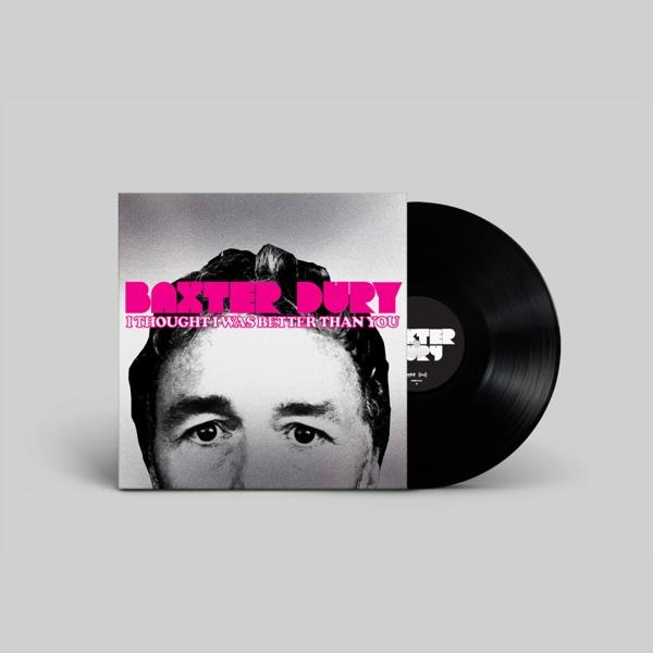 Baxter Dury - I Thought I - Better You Than Was (LP+MP3) (LP Download) 