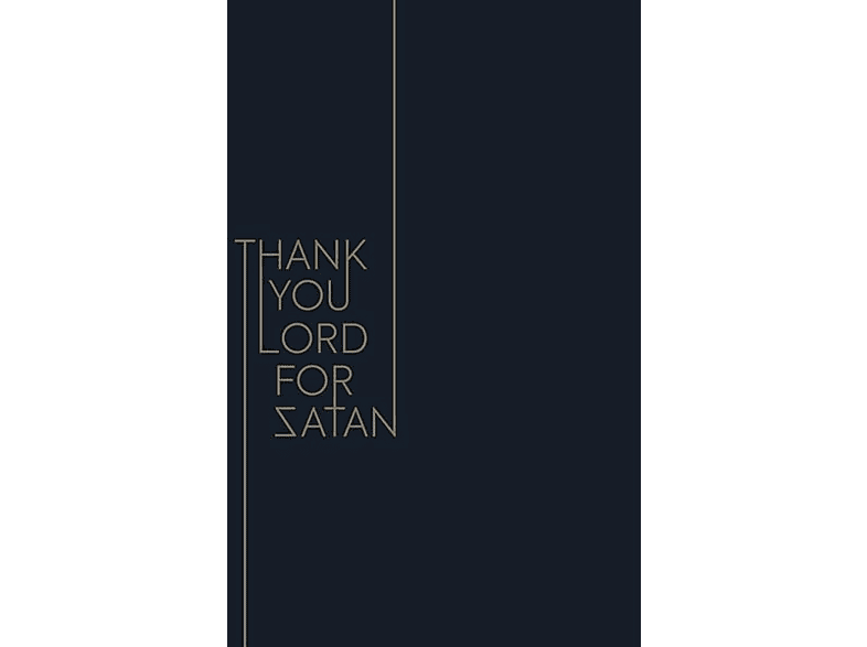 Thank You Lord For Satan - Thank You Lord For Satan  - (Vinyl)
