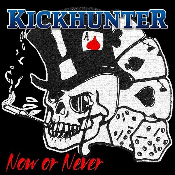 Kickhunter - NOW OR NEVER (Vinyl) 