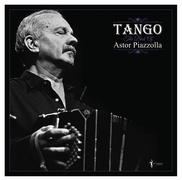 Astor Piazzolla - Tango: The Best of Astor Piazzolla  - (Vinyl)
