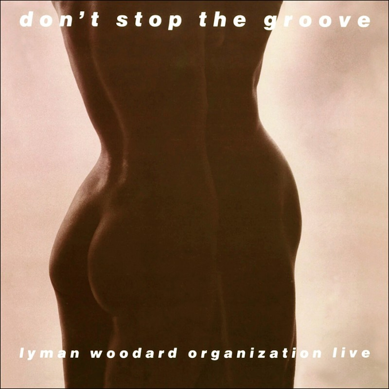 Lyman Woodard Organization - Don’t Stop The Groove (Audiophile Edition) (Vinyl LP (nagylemez))