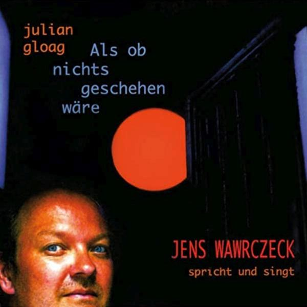 Wawrczeck liest Julian - (CD) Gloag-Als geschehen ob Jens-hörbuch nichts - wäre