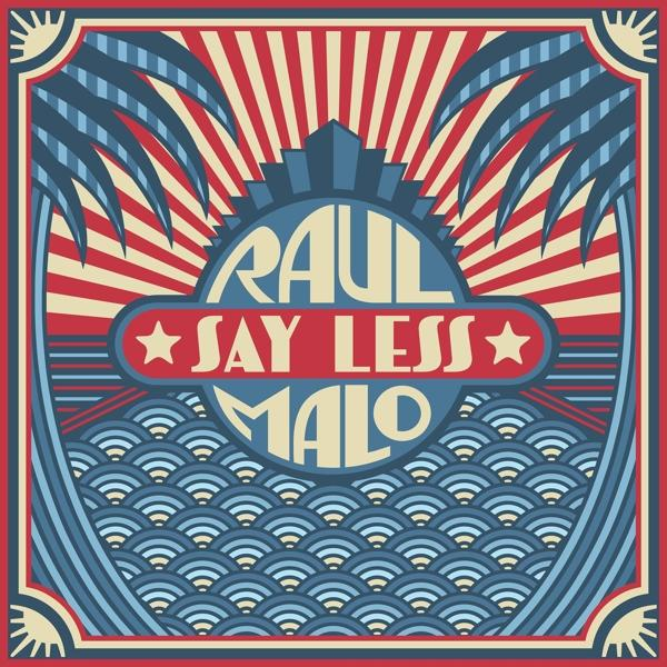 (CD) - - LESS SAY Malo Raul