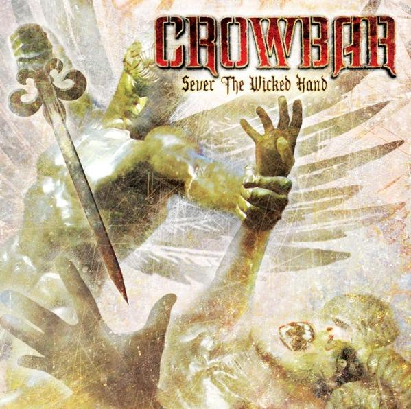Crowbar - Sever (Vinyl) - The Wicked Hand