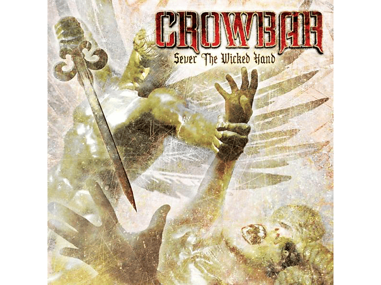 Crowbar - Sever The Wicked Hand  - (Vinyl)