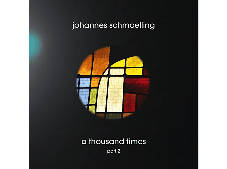 Johannes Schmölling – A Thousand Times Part 2 – (CD)