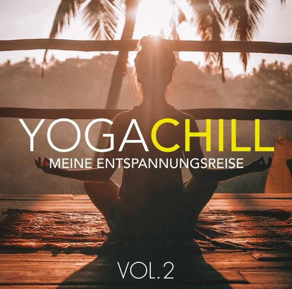 VARIOUS - Yoga Chill - Vol. (CD) Meine - 2 Entspannungsreise