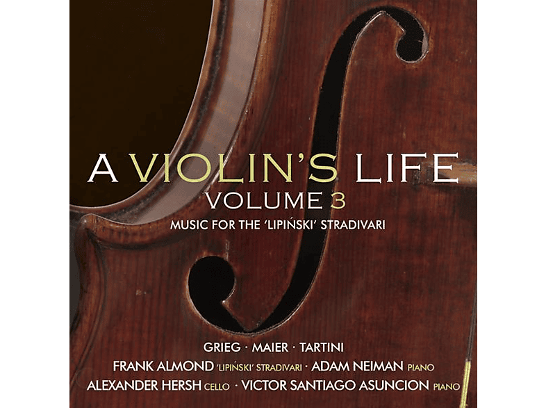 Almond,Frank/Neiman,Adam/Hersh,Alexander/+ – A Violin’s Life Vol.3 (Music for Lipinski Strad.) – (CD)