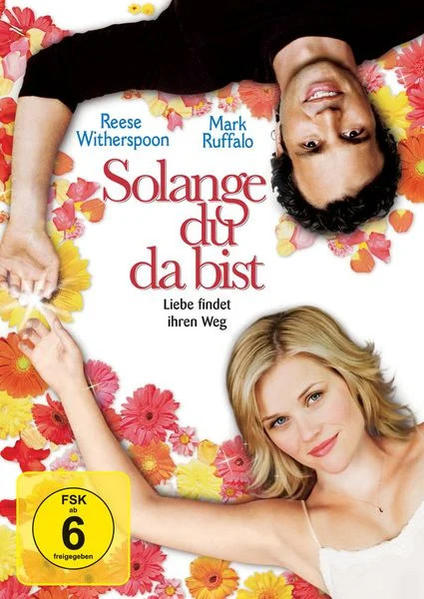 DVD-Cover: 'Solange du da bist'. Reese Witherspoon und Mark Ruffalo, umgeben von Blumen. Deutscher Text.