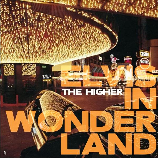 The Higher - Elvis In Wonderland - (Vinyl)