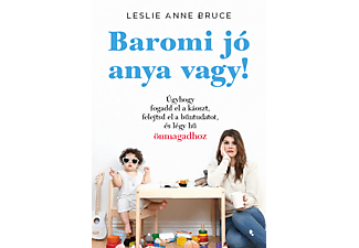 Leslie Anne Bruce - Baromi jó anya vagy!