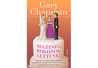 Gary Chapman - Segítség, rokonok lettünk!