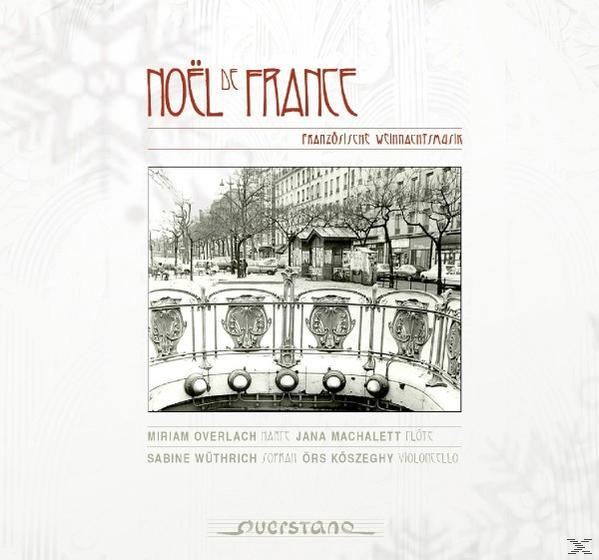 Overlach/Machalett/Wüthrich/Köszeghi - Noël de France  - (CD)