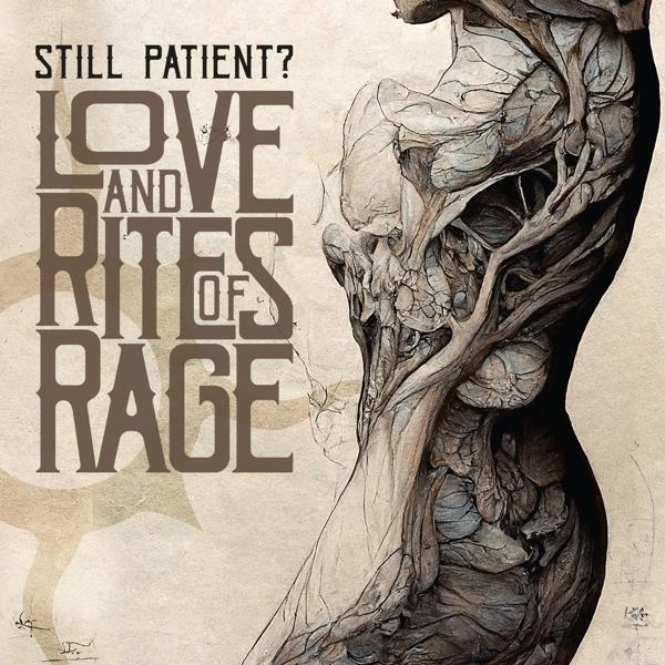 Still Patient? Love Rites Of Rage (Coloured - - Vinyl) (Vinyl) And
