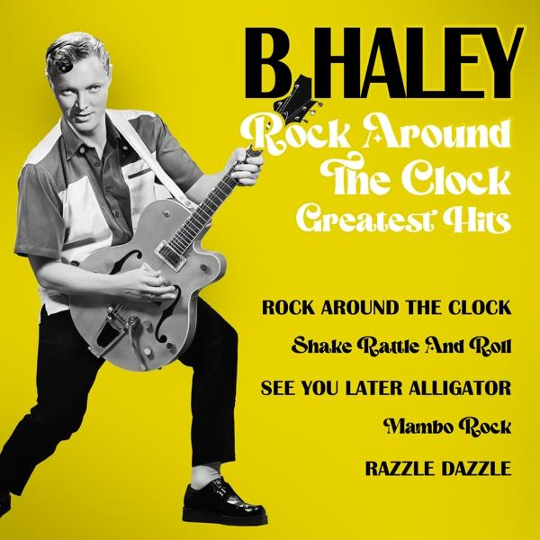 Haley - Hits Rock Bill Clock-Greatest (Vinyl) Around The -
