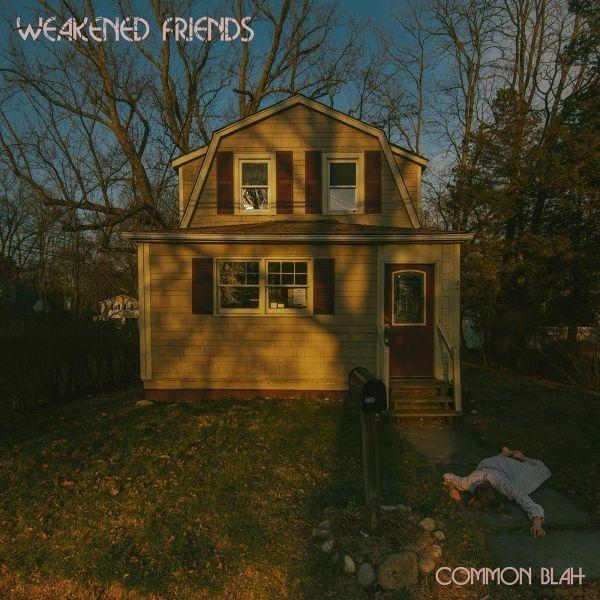 - Weakened (Vinyl) Blah - Common Friends