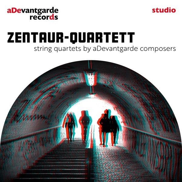 Zentaur-quartett - String quartets by aDevantgarde composers  - (CD)