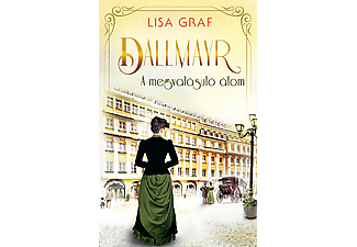 Lisa Graf - Dallmayr 2. - A megvalósuló álom