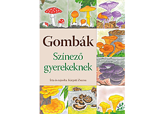 Kárpáti Zsuzsa - Gombák - Színező gyerekeknek