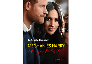 Lady Colin Campbell - Meghan és Harry - Az igaz történet