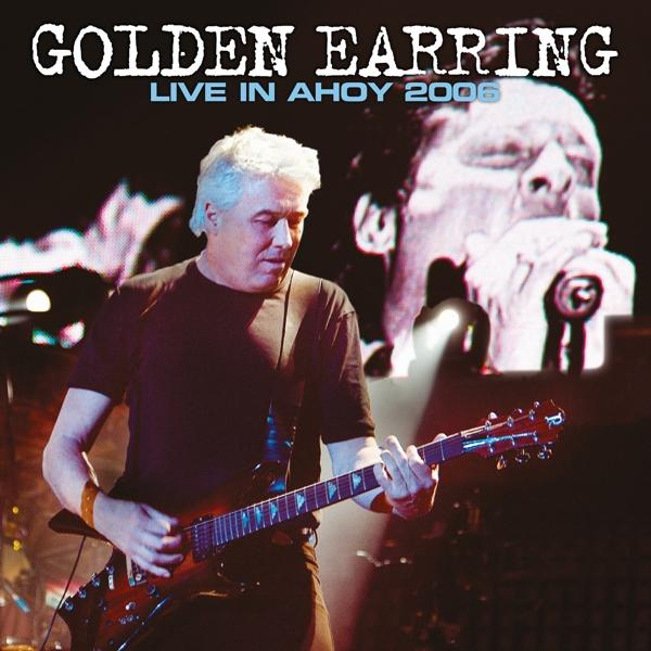 Golden Earring - Live in 2006 (Vinyl) - Ahoy