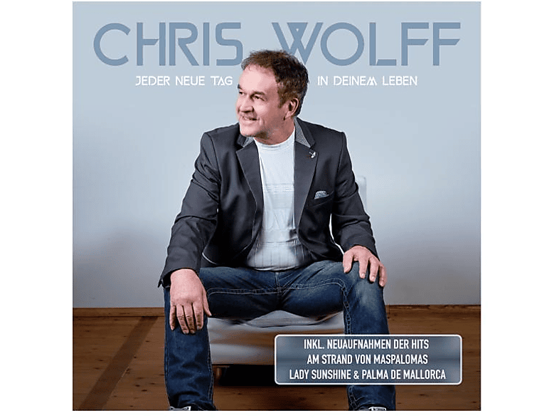 Chris Wolff - Jeder Neue Tag In Deinem Leben  - (CD)