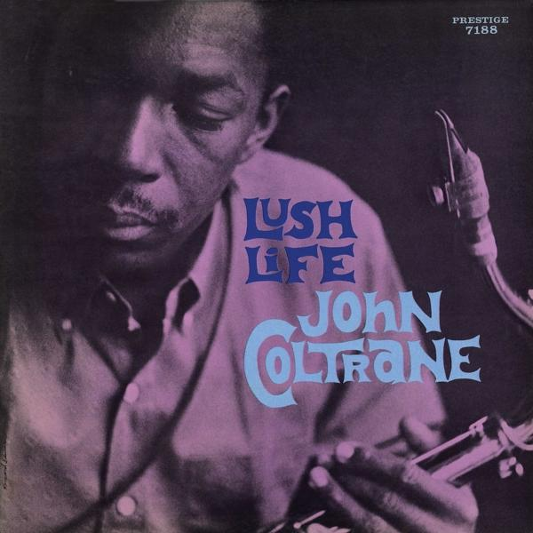 Album borító. John Coltrane, lila ingben, szaxofonozik. Cím 'Lush Life'.