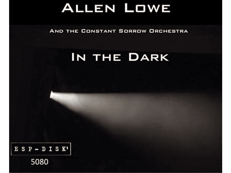 Allen/constant Sorrow Orchestra Lowe – In The Dark – (CD)