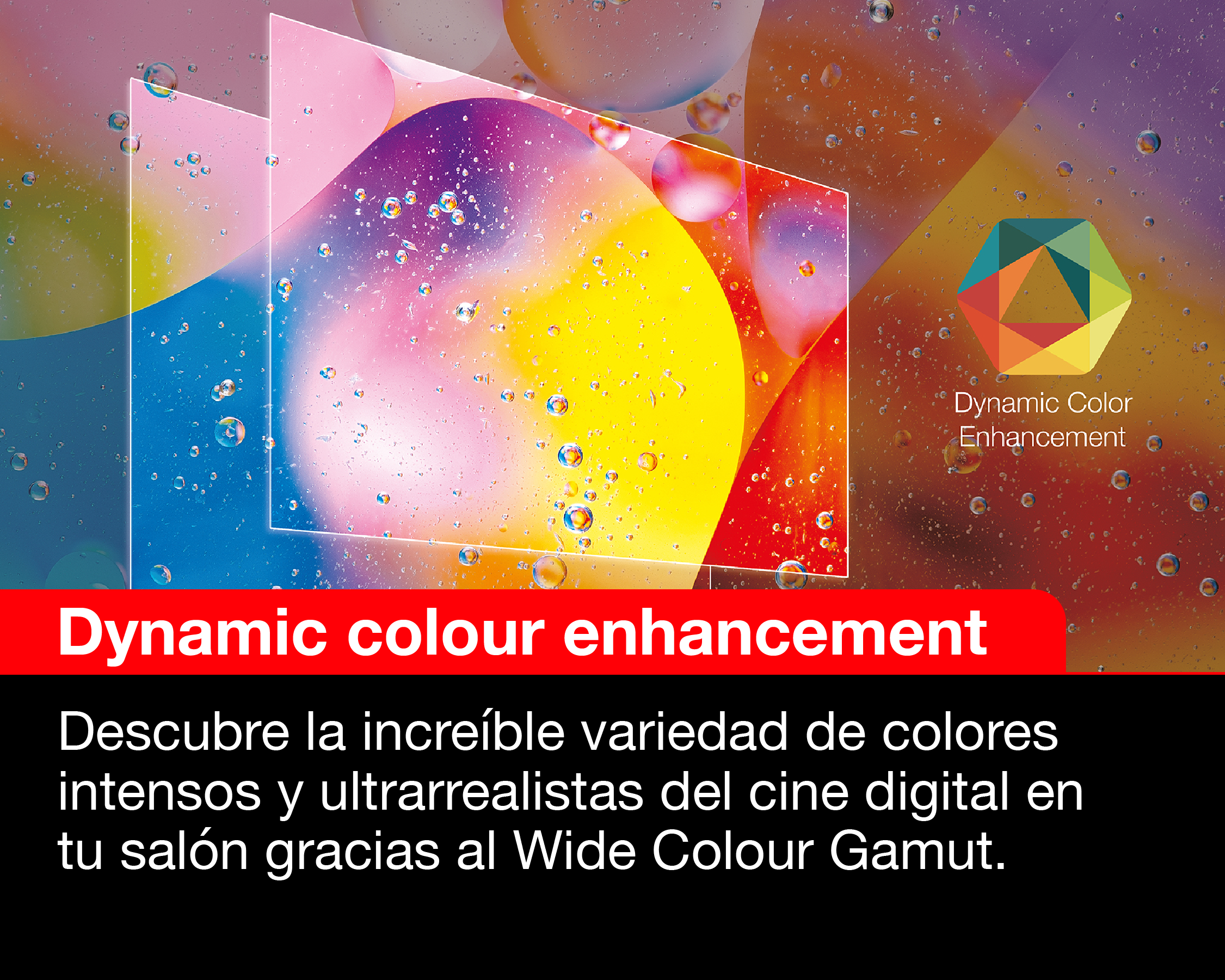 Pantalla con "Dynamic colour enhancement" y líquido colorido.