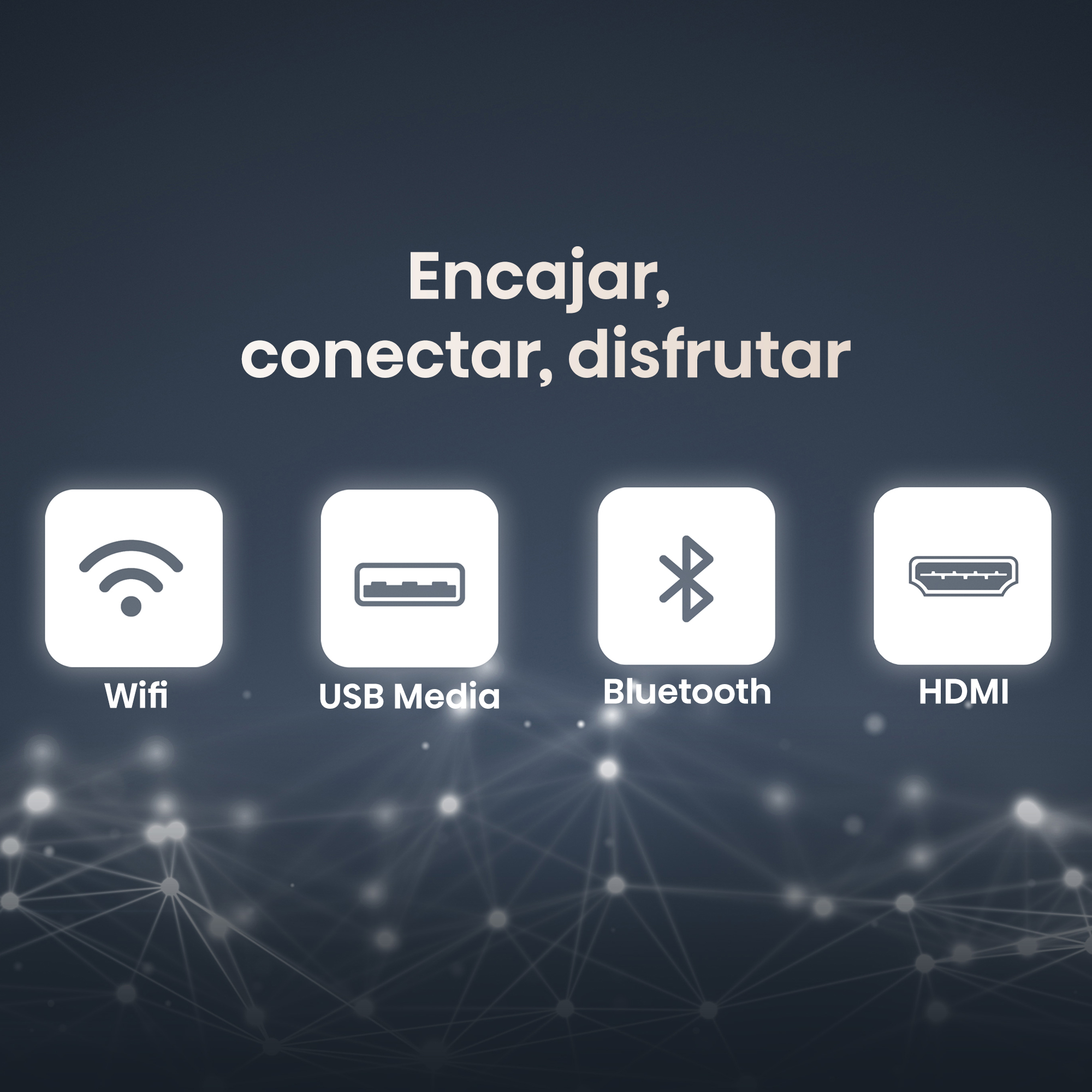 Interfaz con iconos para Wi-Fi, USB media, Bluetooth y HDMI. Instrucciones: 'Conectar, disfrutar'.
