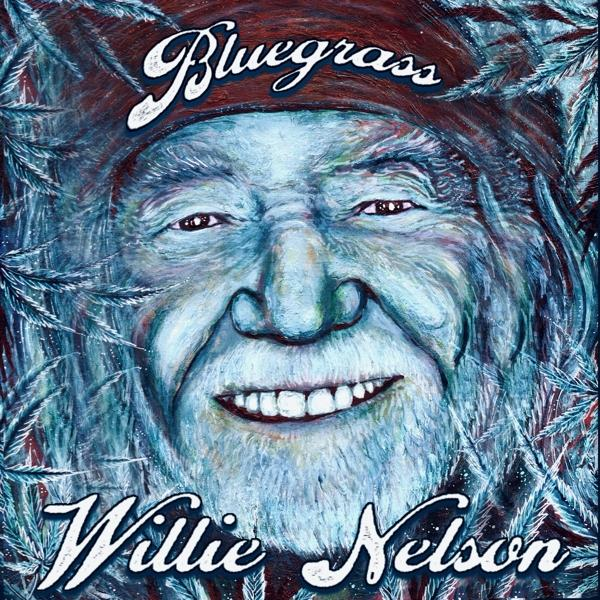Albumcover: Willie Nelson im Bluegrass-Design. Gesicht in der Mitte, umgeben von Blättern.