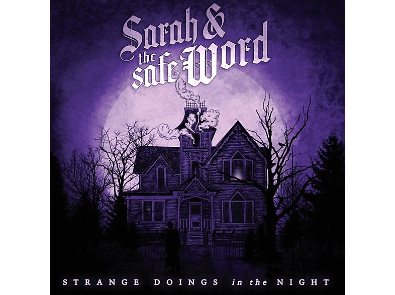 Sarah And The Safe Word Sarah And The Safe Word Strange Doings In