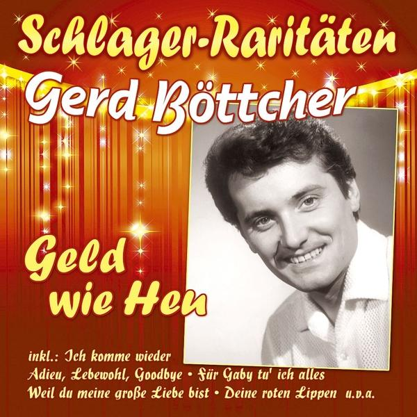 Albumcover mit dem Gesicht eines Mannes, betitelt 'Schlager-Raritäten Gerd Böttcher Geld wie Heu'.