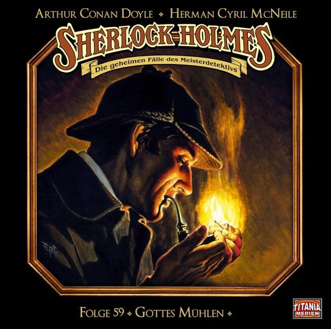 Holmes Sherlock - Folge 59-Gottes Mühlen  - (CD)