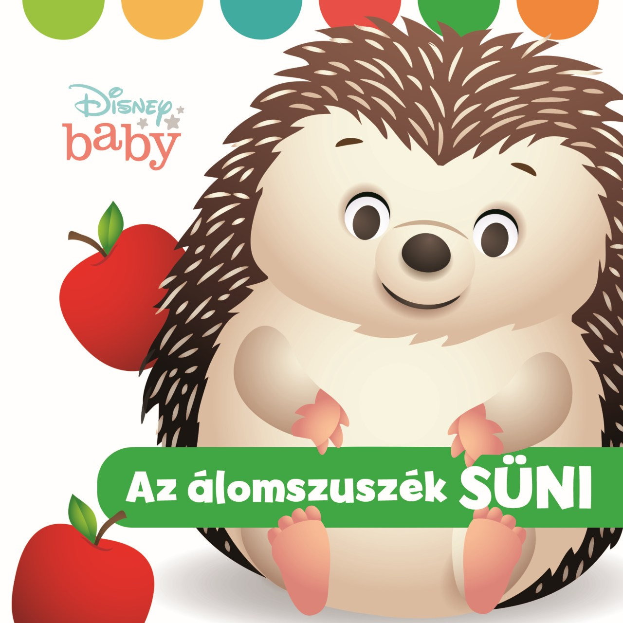 Manó Könyvek - Az álomszuszék süni Disney Baby