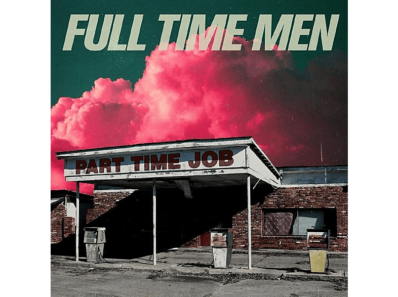 Full Time Men - Part Time Job  - (CD)