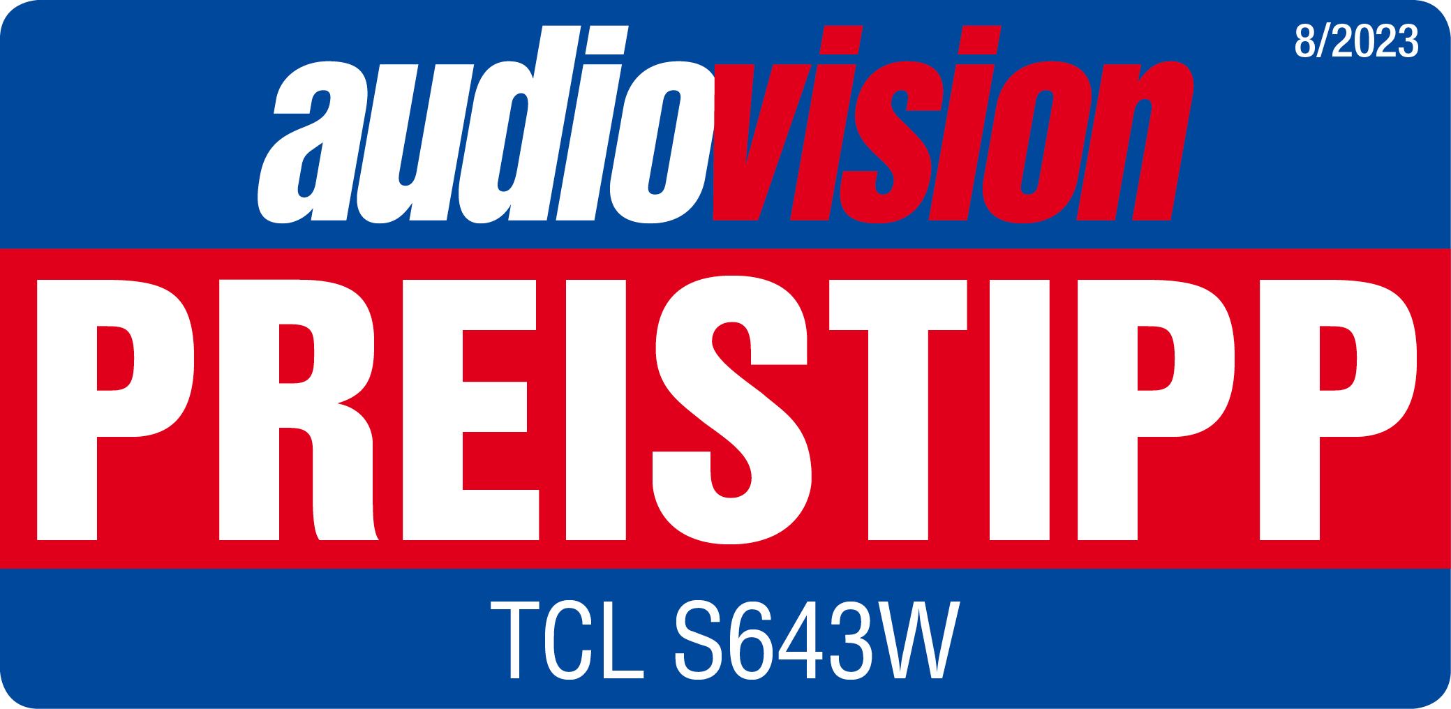 Audiovision Preistipp Logo für TCL S643W vom 8/2023.